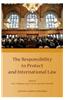 The Responsibility to Protect and International Law