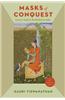Masks of Conquest: Literary Study and British Rule in India