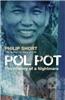 Pol Pot: The History of a Nightmare. Philip Short