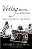 Voting Rights--And Wrongs: The Elusive Quest for Racially Fair Elections