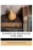 Slavery in Kentucky, 1792-1865