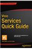 VISIO Services Quick Guide: Using VISIO with Sharepoint 2013 and Office 365