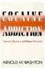 Cocaine Addiction: Treatment, Recovery, and Relapse Prevention
