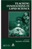 Teaching Innovations in Lipid Science