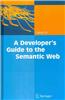 A Developer's Guide to the Semantic Web