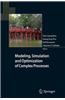 Modeling, Simulation and Optimization of Complex Processes