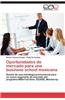 Oportunidades de Mercado Para Una Business School Mexicana