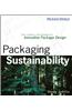 Packaging Sustainability: Tools, Systems and Strategies for Innovative Package Design
