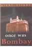 Once Was Bombay