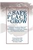 A Safe Place to Grow: A Group Treatment Manual for Children in Conflicted, Violent, and Separating Homes