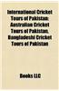 International Cricket Tours of Pakistan: Australian Cricket Tours of Pakistan, Bangladeshi Cricket Tours of Pakistan