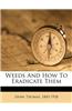 Weeds and How to Eradicate Them