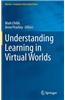 Understanding Learning in Virtual Worlds