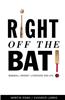 Right Off the Bat: Baseball, Cricket, Literature, and Life