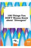 100 Things You Don't Wanna Know about Divergent