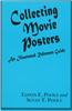 Collecting Movie Posters: An Illustrated Reference Guide to Movie Art--Posters, Press Kits, and Lobby Cards