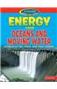 Energy from Oceans and Moving Water: Hydroelectric, Wave, and Tidal Power