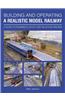 Building and Operating a Realistic Model Railway: A Guide to Running a Layout Like an Actual Railway