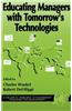 Educating Managers with Tomorrow's Technology (Hc)