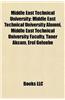 Middle East Technical University: Middle East Technical University Alumni, Middle East Technical University Faculty, Taner Akcam, Erol Gelenbe