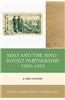 Mao and the Sino Soviet Partnership, 1945 1959: A New History