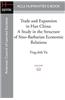 Trade and Expansion in Han China: A Study in the Structure of Sino-Barbarian Economic Relations