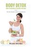 Body Detox: How to Naturally Cleanse the Body