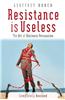 Resistance Is Useless: The Art of Business Persuasion