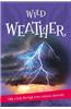It's All About... Wild Weather: Everything You Want to Know about Our Weather in One Amazing Book