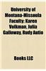 University of Montana-Missoula Faculty: Karen Volkman, Julia Galloway, Rudy Autio