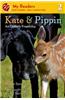 Kate & Pippin: An Unlikely Friendship