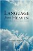 Language from Heaven: A Better Way to Get Your Prayers Answered