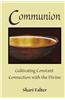 Communion: Cultivating Constant Connection with the Divine