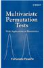 Multivariate Permutation Tests: With Applications in Biostatistics