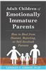Adult Children of Emotionally Immature Parents