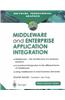 Middleware and Enterprise Application Integration: The Architecture of E-Business Solutions