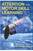Attention and Motor Skill Learning
