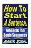 How to Start a Sentence: Words to Begin Sentences