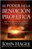 El Poder de la Bendicion Profetica = The Power of the Prophetic Blessing