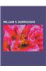 William S. Burroughs: Works by William S. Burroughs, Cut-Up Technique, William Seward Burroughs I, Brion Gysin, Joan Vollmer, William S. Bur
