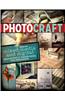 Photo Craft: Creative Mixed Media and Digital Approaches to Transforming Your Photographs