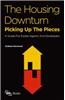 The Housing Downturn: Picking Up the Pieces