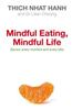 Mindful Eating, Mindful Life