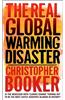 The Real Global Warming Disaster: Is the Obsession with 'Climate Change' Turning Out to Be the Most Costly Scientific Blunder in History?