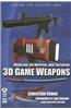 Modeling, UV Mapping, and Texturing 3D Game Weapons