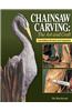 Chainsaw Carving: The Art and Craft