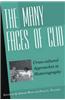 The Many Faces of Clio: Cross-Cultural Approaches to Historiographyessays in Honor of Georg G. Iggers