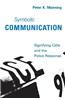 Symbolic Communication: Signifying Calls and the Police Response