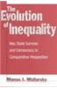 The the Evolution of Inequality: War, State Survival, and Democracy in Comparative Perspective