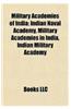 Military Academies of India: Indian Naval Academy, Military Academies in India, Indian Military Academy